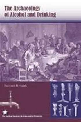 Smith |  The Archaeology of Alcohol and Drinking | Buch |  Sack Fachmedien