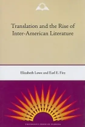 Lowe / Fitz |  Translation and the Rise of Inter-American Literature | Buch |  Sack Fachmedien