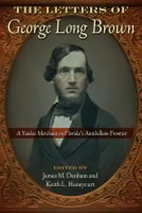 Denham / Huneycutt |  The Letters of George Long Brown | Buch |  Sack Fachmedien