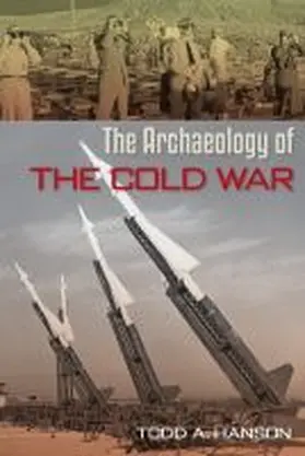 Hanson |  The Archaeology of the Cold War | Buch |  Sack Fachmedien