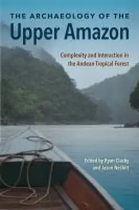 Clasby / Nesbitt |  The Archaeology of the Upper Amazon | Buch |  Sack Fachmedien