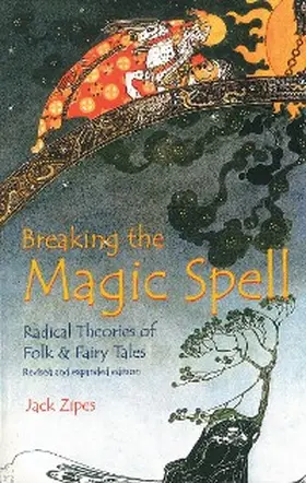 Zipes |  Breaking the Magic Spell | eBook | Sack Fachmedien