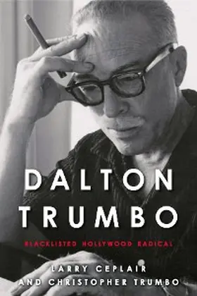 Ceplair / Trumbo |  Dalton Trumbo | eBook | Sack Fachmedien