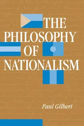 Gilbert |  The Philosophy Of Nationalism | Buch |  Sack Fachmedien