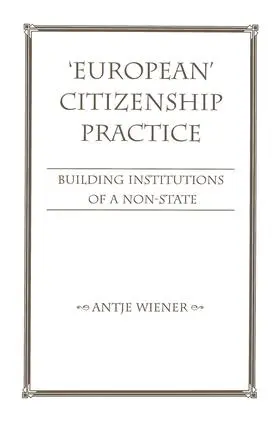 Wiener |  European Citizenship Practice | Buch |  Sack Fachmedien