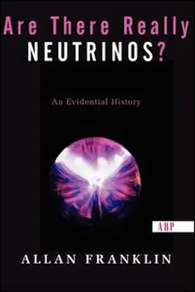 Franklin |  Are There Really Neutrinos? | Buch |  Sack Fachmedien