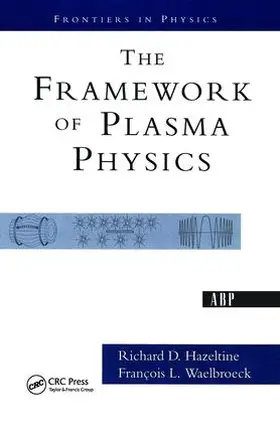 Hazeltine / Waelbroeck |  The Framework Of Plasma Physics | Buch |  Sack Fachmedien