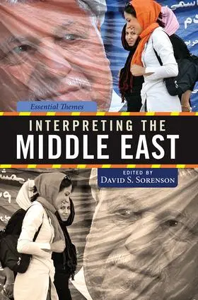 Sorenson | Interpreting the Middle East | Buch | 978-0-8133-4440-9 | sack.de