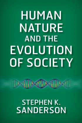 Sanderson |  Human Nature and the Evolution of Society | Buch |  Sack Fachmedien