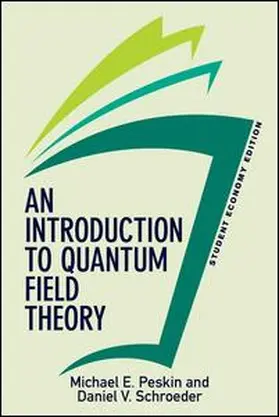 Peskin |  An Introduction To Quantum Field Theory, Student Economy Edition | Buch |  Sack Fachmedien