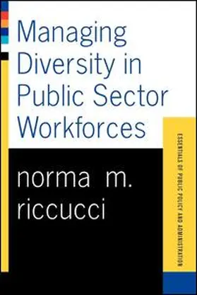 Riccucci | Managing Diversity In Public Sector Workforces | Buch | 978-0-8133-9838-9 | www2.sack.de