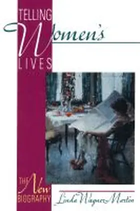 Wagner-Martin |  Telling Women's Lives | Buch |  Sack Fachmedien