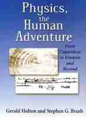 Brush / Holton |  Physics, the Human Adventure | Buch |  Sack Fachmedien