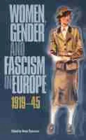 Passmore |  Women, Gender and Fascism in Europe, 1919-45 | Buch |  Sack Fachmedien