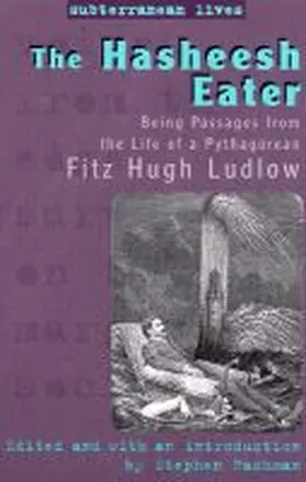 Ludlow / Rachman |  The Hasheesh Eater: Being Passages from the Life of a Pythagorean | Buch |  Sack Fachmedien