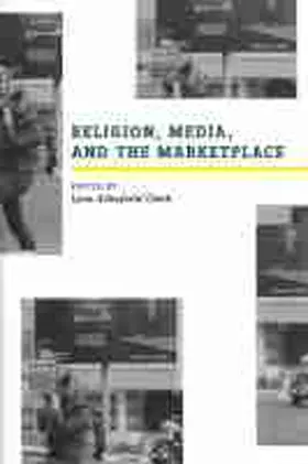 Clark |  Religion, Media, and the Marketplace | Buch |  Sack Fachmedien