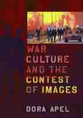 Apel |  War Culture and the Contest of Images | Buch |  Sack Fachmedien