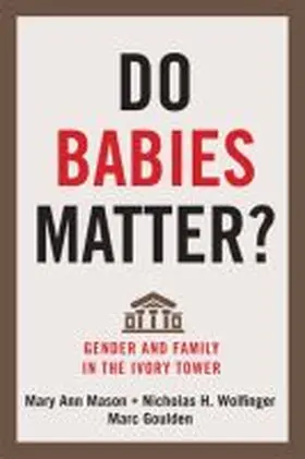 Mason / Wolfinger / Goulden |  Do Babies Matter? | Buch |  Sack Fachmedien