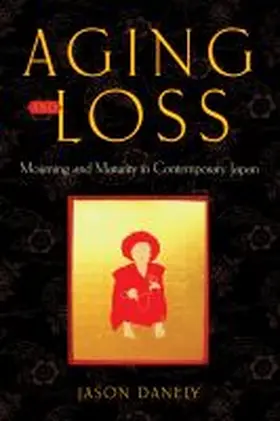 Danely |  Aging and Loss | Buch |  Sack Fachmedien