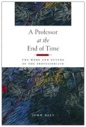 Best |  A Professor at the End of Time | Buch |  Sack Fachmedien