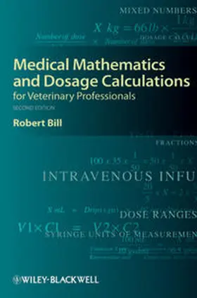 Bill |  Medical Mathematics and Dosage Calculations for Veterinary Professionals | eBook | Sack Fachmedien