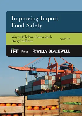 Ellefson / Zach / Sullivan | Improving Import Food Safety | Buch | 978-0-8138-0877-2 | sack.de