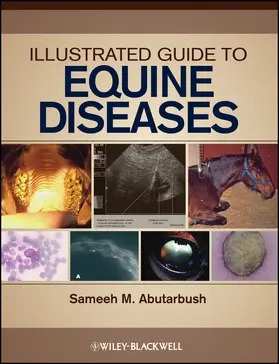 Abutarbush |  Illustrated Guide to Equine Diseases | Buch |  Sack Fachmedien