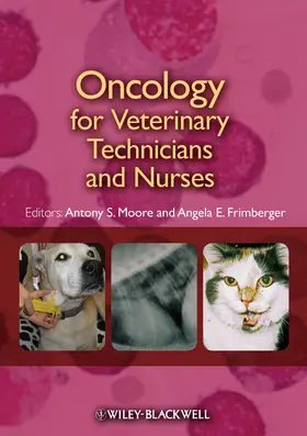 Moore / Frimberger | Oncology for Veterinary Technicians and Nurses | Buch | 978-0-8138-1276-2 | sack.de