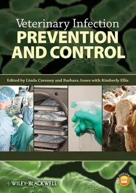 Caveney / Jones / Ellis | Veterinary Infection Prevention and Control | Buch | 978-0-8138-1534-3 | sack.de