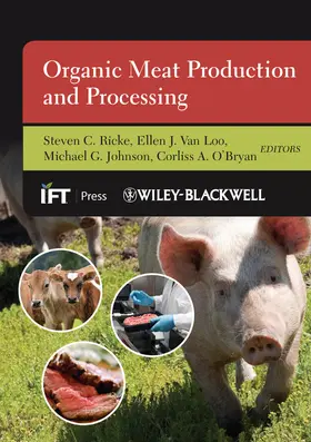 Ricke / Van Loo / Johnson |  Organic Meat Production and Processing | Buch |  Sack Fachmedien