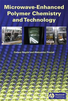 Bogdal / Prociak |  Microwave-Enhanced Polymer Chemistry and Technology | Buch |  Sack Fachmedien