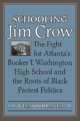 Driskell |  Schooling Jim Crow | eBook | Sack Fachmedien