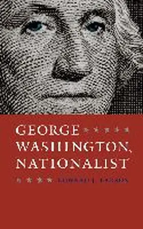 Larson | George Washington, Nationalist | Buch | 978-0-8139-3898-1 | www2.sack.de