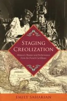 Sahakian |  Staging Creolization | Buch |  Sack Fachmedien