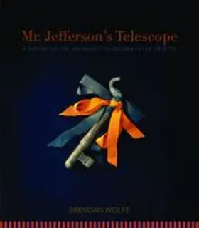 Wolfe |  Mr. Jefferson's Telescope | Buch |  Sack Fachmedien