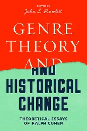 Cohen / Rowlett |  Genre Theory and Historical Change | eBook | Sack Fachmedien