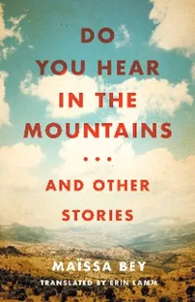 Bey |  Do You Hear in the Mountains... and Other Stories | eBook | Sack Fachmedien