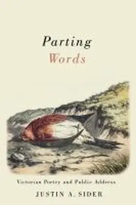 Sider |  Parting Words: Victorian Poetry and Public Address | Buch |  Sack Fachmedien