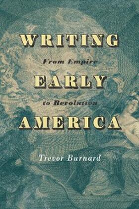 Burnard |  Writing Early America | eBook | Sack Fachmedien