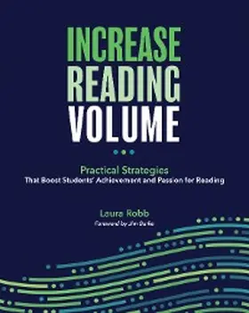 Robb |  Increase Reading Volume: Practical Strategies That Boost Students' Achievement and Passion for Reading | eBook | Sack Fachmedien