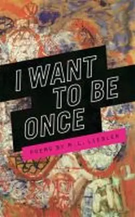 Liebler |  I Want to Be Once | Buch |  Sack Fachmedien