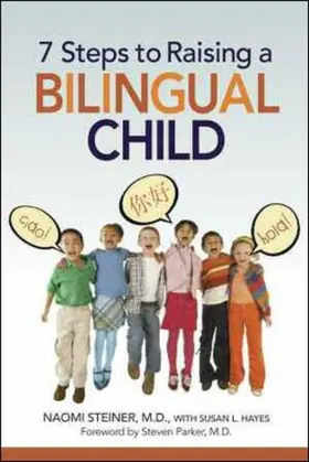 Steiner / Hayes |  The 7 Steps to Raising a Bilingual Child (Special) | Buch |  Sack Fachmedien