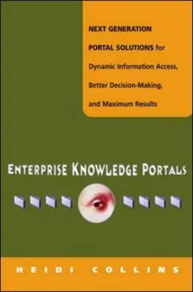  Enterprise Knowledge Portals - Next Generation Portal Solutions for Dynamic Information Access, Better Decision Making and Maximum Results | Buch |  Sack Fachmedien