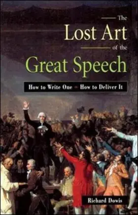 Dowis |  The Lost Art of the Great Speech | Buch |  Sack Fachmedien