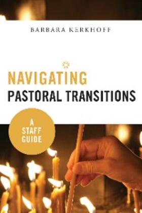 Kerkhoff |  Navigating Pastoral Transitions | eBook | Sack Fachmedien