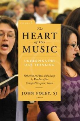 Foley |  The Heart of Our Music: Underpinning Our Thinking | eBook | Sack Fachmedien