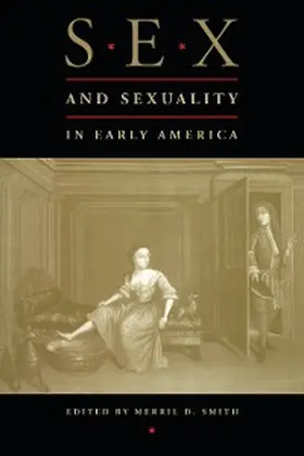 Smith |  Sex and Sexuality in Early America | eBook | Sack Fachmedien