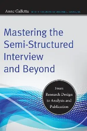 Galletta |  Mastering the Semi-Structured Interview and Beyond | eBook | Sack Fachmedien