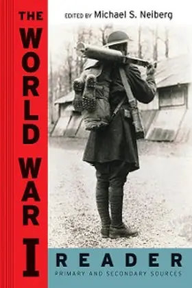 Neiberg |  The World War I Reader | eBook | Sack Fachmedien