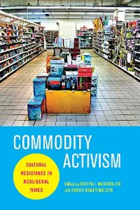 Mukherjee / Banet-Weiser |  Commodity Activism | eBook | Sack Fachmedien